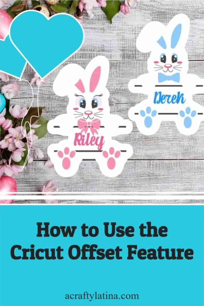 Pinterest post showing the bunny images that have the cricut offset feature layer
